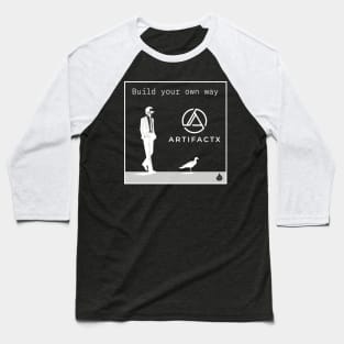 BYOW - ARTIFACTX w Baseball T-Shirt